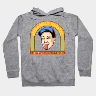 Insanely Idiotic Hoodie